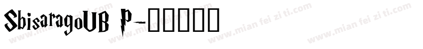 SbisaragoUB P字体转换